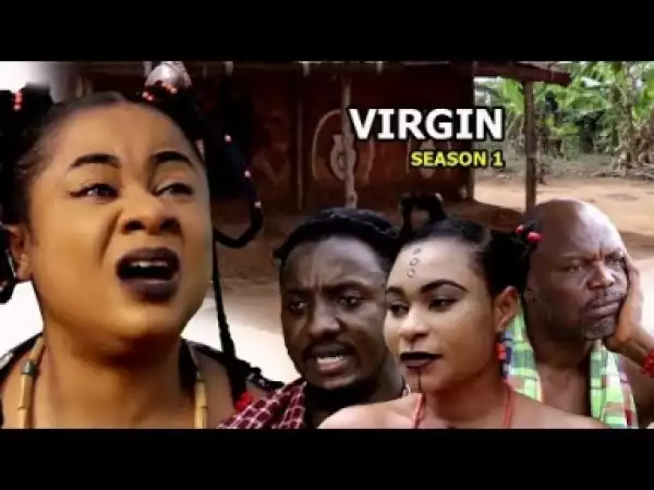 Video: Virgin [Season 1] - Latest 2018 Nigerian Nollywoood Movies